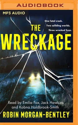 The Wreckage by Morgan-Bentley, Robin