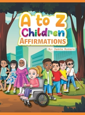 A to Z Children Affirmations by Romero, Jamila