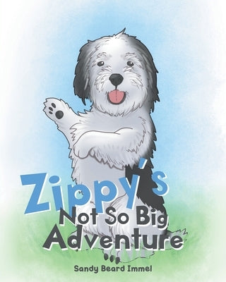 Zippy's Not So Big Adventure by Immel, Sandy Beard