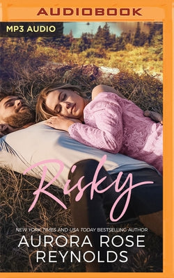 Risky by Reynolds, Aurora Rose