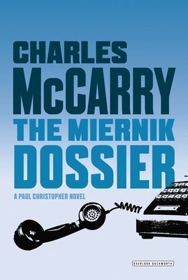 The Miernik Dossier by McCarry, Charles