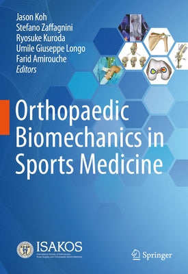 Orthopaedic Biomechanics in Sports Medicine by Koh, Jason