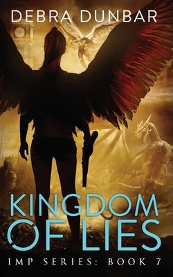 Kingdom of Lies by Dunbar, Debra