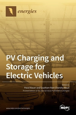 PV Charging and Storage for Electric Vehicles by Bauer, Pavol