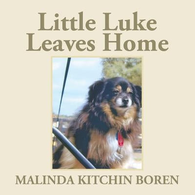 Little Luke Leaves Home by Boren, Malinda Kitchin