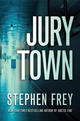 Jury Town by Frey, Stephen