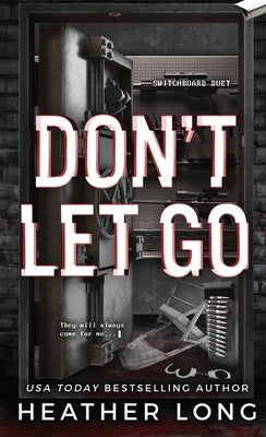 Don't Let Go by Long, Heather