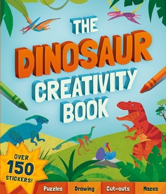 The Dinosaur Creativity Book by Children's Books, Welbeck