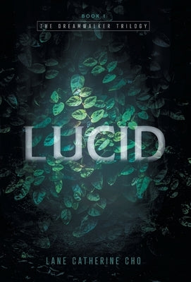 Lucid by Cho, Lane Catherine