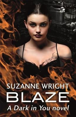 Blaze: Enter an Addictive World of Sizzlingly Hot Paranormal Romance . . . by Wright, Suzanne