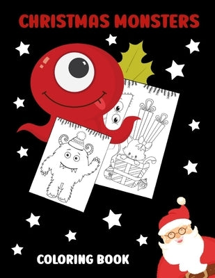 Christmas Monsters Coloring Book: Little book with 18 pages with funny monsters to colour - Creative Holiday gift for toddlers and kids - everyone who by Fluff, Van D.