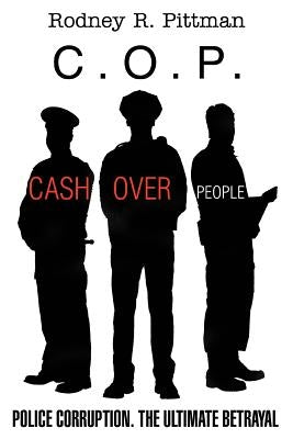 c.o.p.: Cash Over People by Pittman, Rodney R.