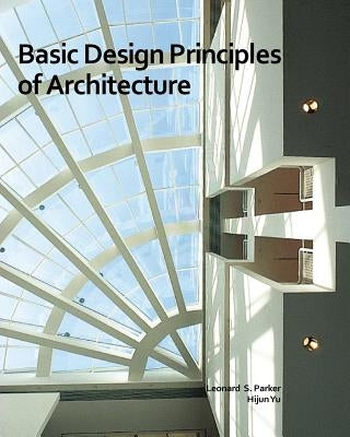 Basic Design Principles of Architecture by Yu, Hijun