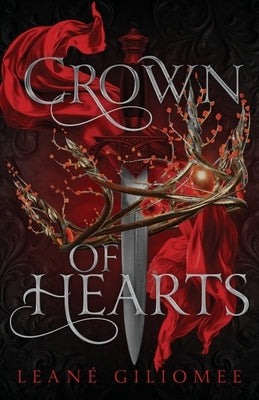 Crown of Hearts: The must-read, utterly addictive slow burn fantasy romance by Giliomee, Lean?