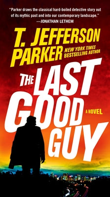 The Last Good Guy by Parker, T. Jefferson