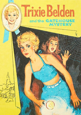 The Gatehouse Mystery: Trixie Belden by Campbell, Julie