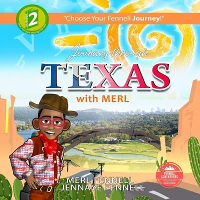 Journey through Texas with Merl by Fennell, Jennaye