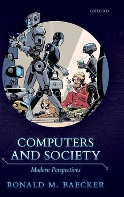 Computers and Society: Modern Perspectives by Baecker, Ronald M.