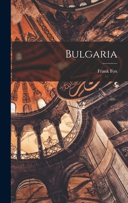 Bulgaria by Fox, Frank