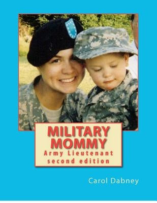 Military Mommy: Military Mommy: Second Edition by Dabney, Carol