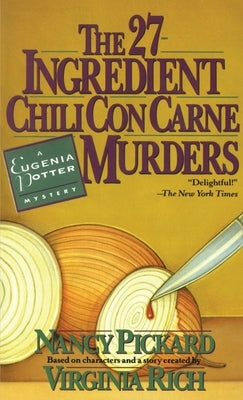 The 27-Ingredient Chili Con Carne Murders: A Eugenia Potter Mystery by Pickard, Nancy