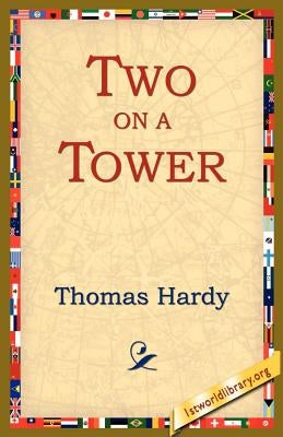 Two on a Tower by Hardy, Thomas