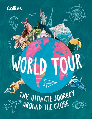 World Tour: The Ultimate Journey Around the Globe by Collins