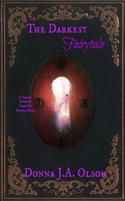 The Darkest Fairytale by Olson, Donna J. a.