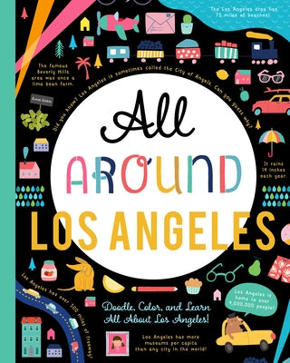 All Around Los Angeles: Doodle, Color, and Learn All about Los Angeles! by You Are Here Books