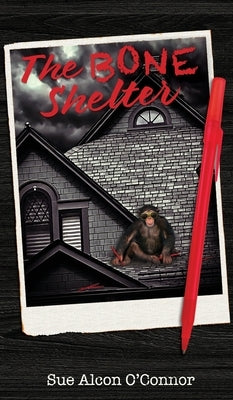 The Bone Shelter by Oconnor, Sue