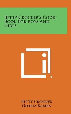 Betty Crocker's Cook Book for Boys and Girls by Crocker, Betty Ed D.