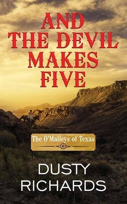 And the Devil Makes Five by Richards, Dusty