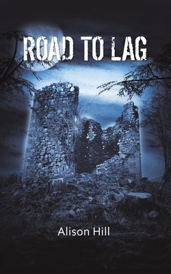 Road to Lag by Hill, Alison