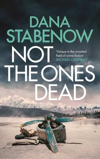 Not the Ones Dead by Stabenow, Dana