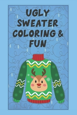 Ugly Sweater Coloring & Fun by Uncluttered Pages