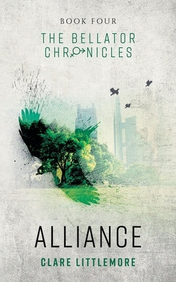 Alliance: A Young Adult Dystopian Romance by Littlemore, Clare