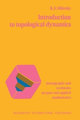 Introduction to Topological Dynamics by Sibirskii, Konstantin Sergeevich