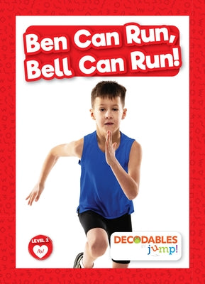 Ben Can Run, Bell Can Run! by Tyler, Madeline