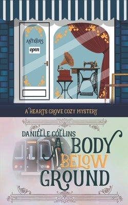 A Body Below Ground by Collins, Danielle