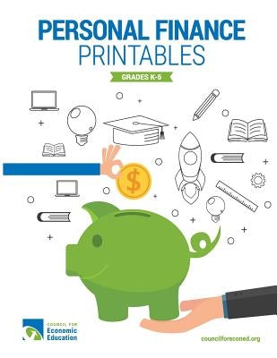 Personal Finance Printables: Grades K-5 by Education, Council for Economic