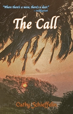 The Call by Schieffelin, Cathy