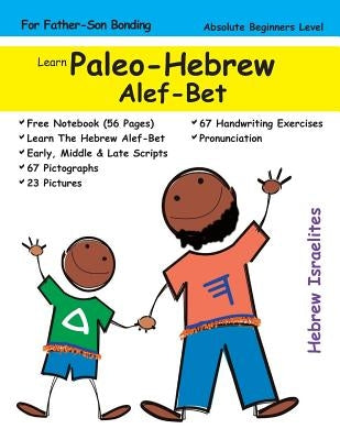 Learn Paleo-Hebrew Alef-Bet (For Fathers & Sons) by Yachaana MD, Mba Yasapa