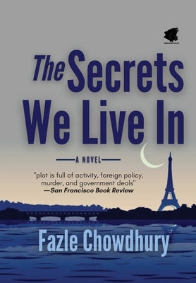 The Secrets We Live In by Chowdhury, Fazle