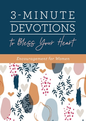 3-Minute Devotions to Bless Your Heart: Encouragement for Women by Compiled by Barbour Staff