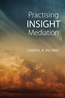 Practising Insight Mediation by Picard, Cheryl A.