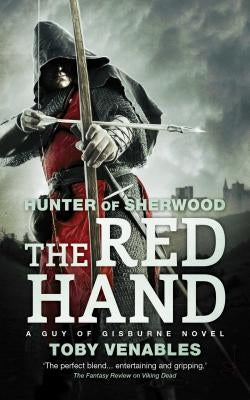 The Red Hand: A Guy of Gisburne Novel by Venables, Toby