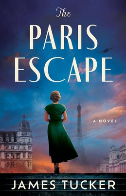 The Paris Escape by Tucker, James