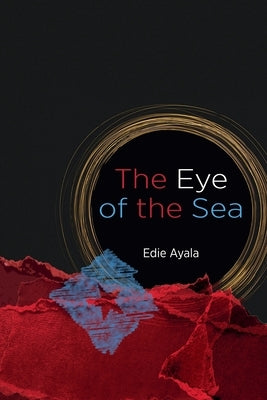 The Eye of the Sea by Ayala, Edie