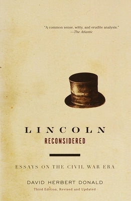 Lincoln Reconsidered: Essays on the Civil War Era by Donald, David Herbert