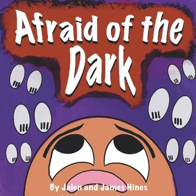 Afraid of the Dark by Hines, Jalen